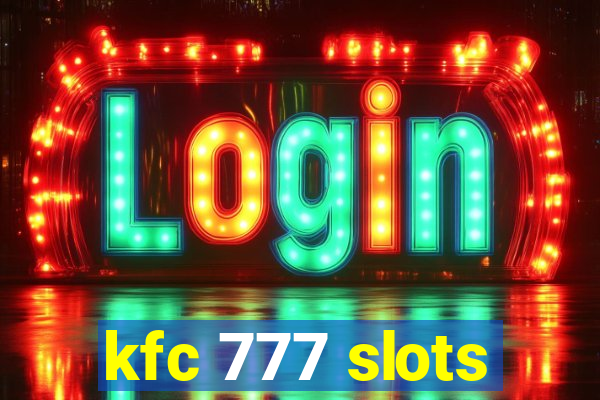 kfc 777 slots